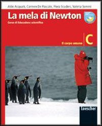La mela di Newton. Corso di educazione scientifica. Vol. C: Il corpo umano. Per la Scuola media. Con espansione online book