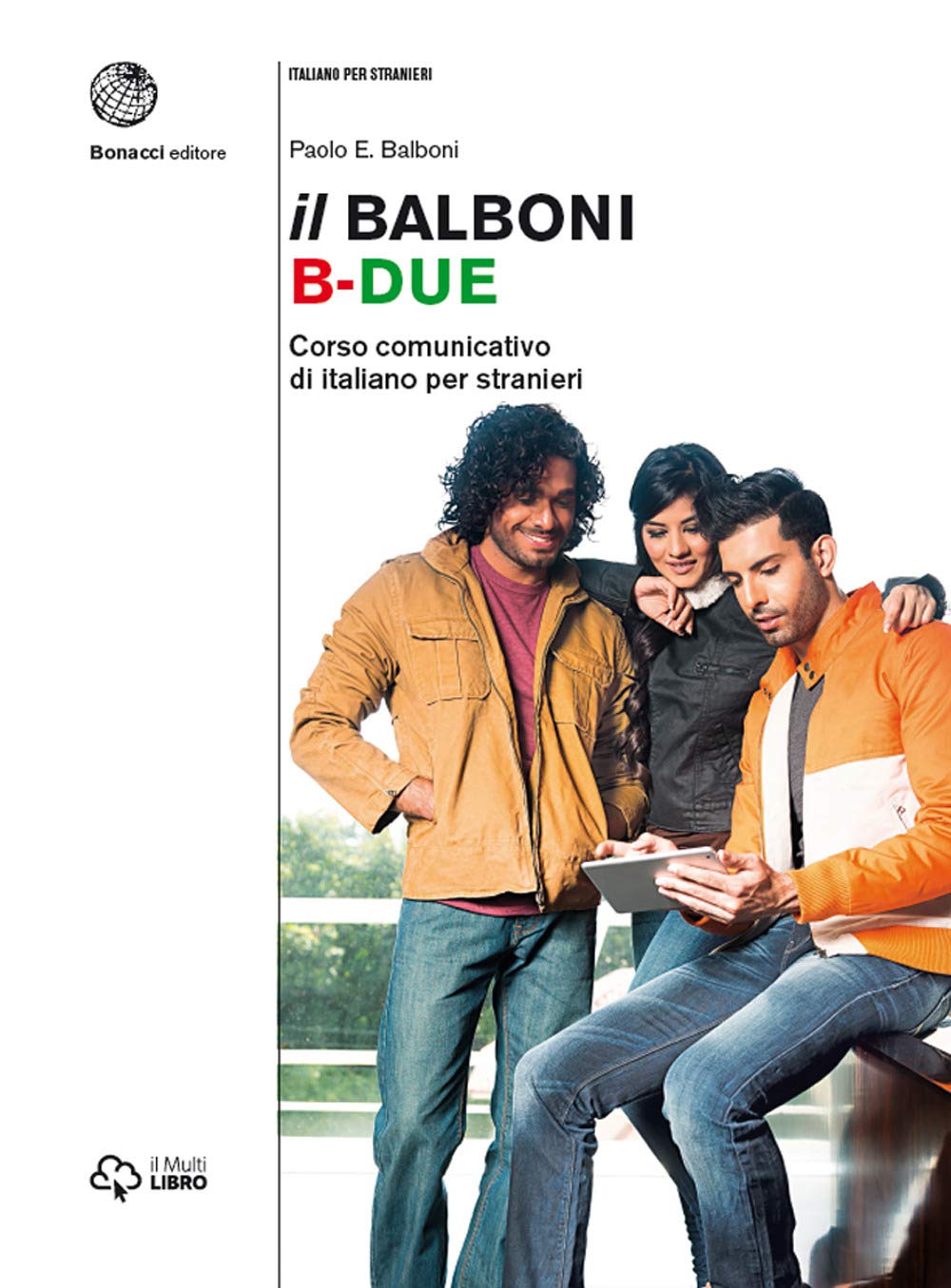 Il Balboni B-DUE: Corso comunicativo di italiano per stranieri Foreign Languages ​​& Dictionaries