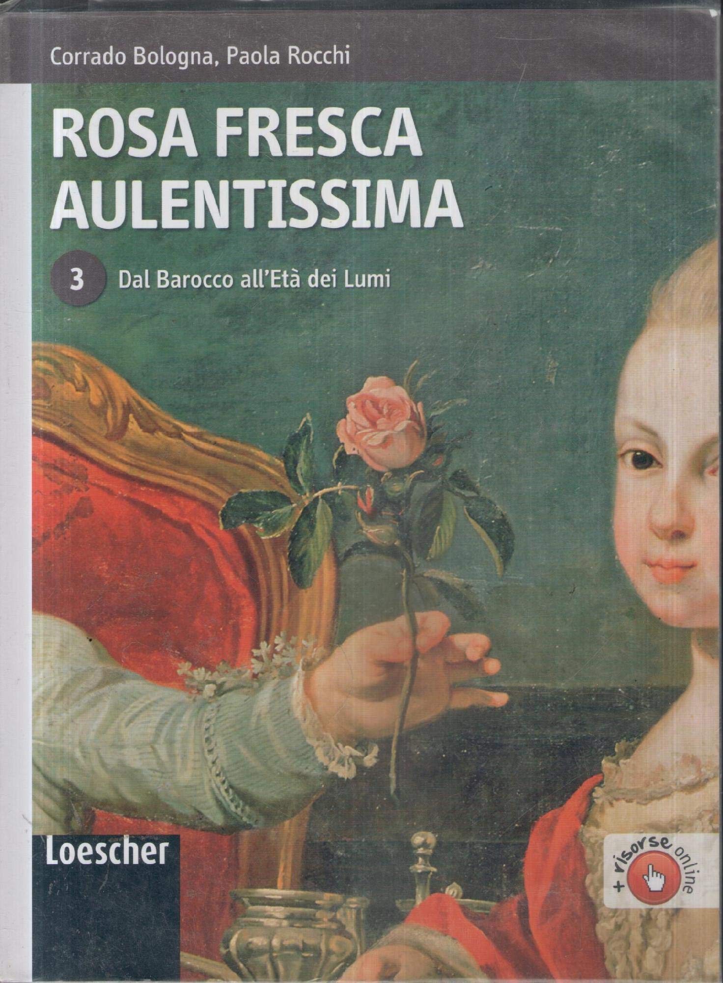 Rosa fresca aulentissima. Per le Scuole superiori. Con espansione online. Dal barocco all'Età dei lumi (Vol. 3) Study Guides
