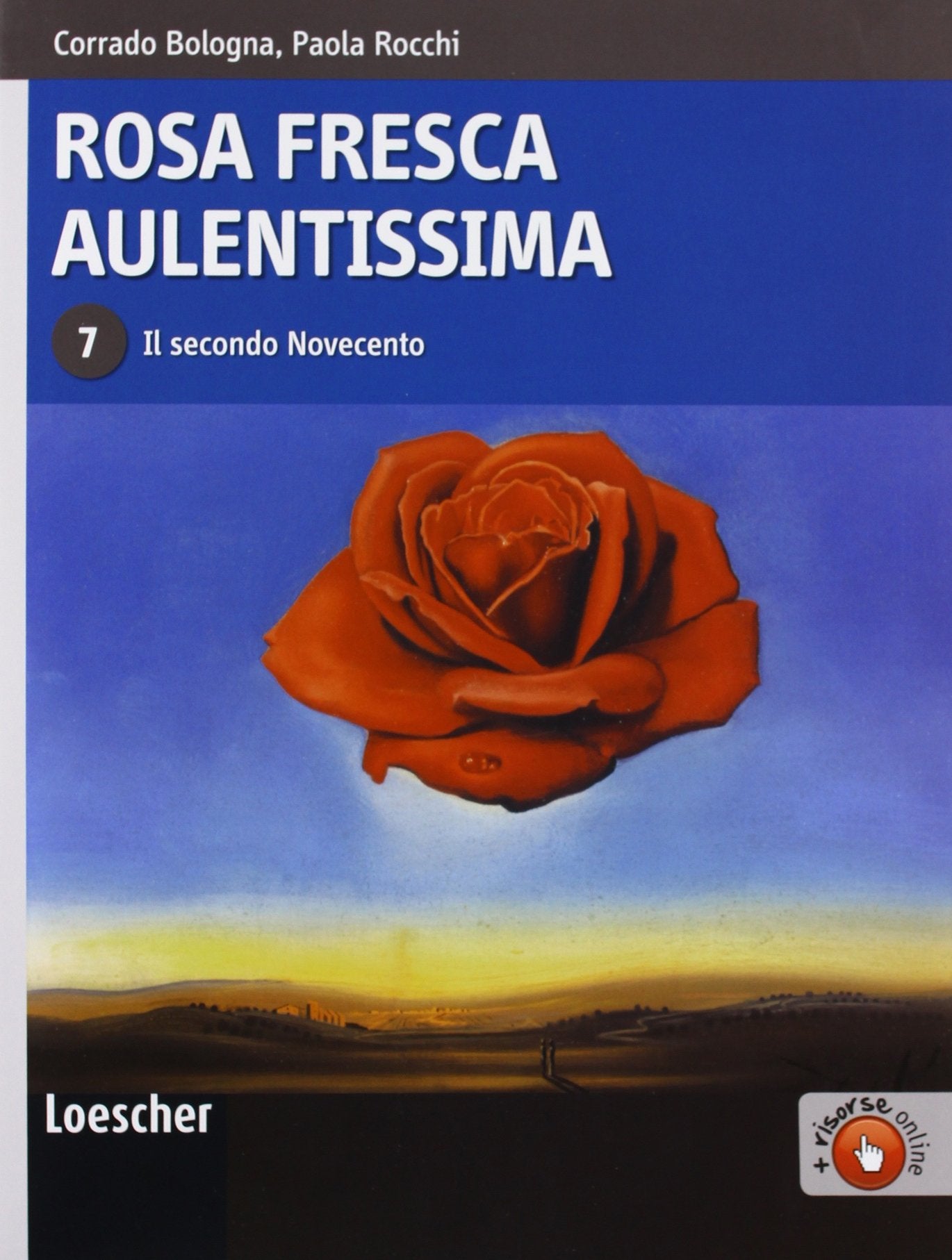 Rosa fresca aulentissima. Per le Scuole superiori. Con espansione online. Il secondo Novecento (Vol. 7) Study Guides