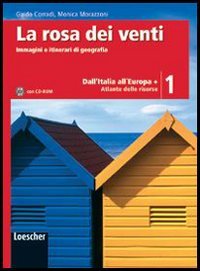 La rosa dei venti. Con atlante delle risorse-Le regioni d'Italia. Per la Scuola media. Con CD-ROM. Con espansione online. Dall'Italia all'Europa (Vol. 1) Natural Sciences