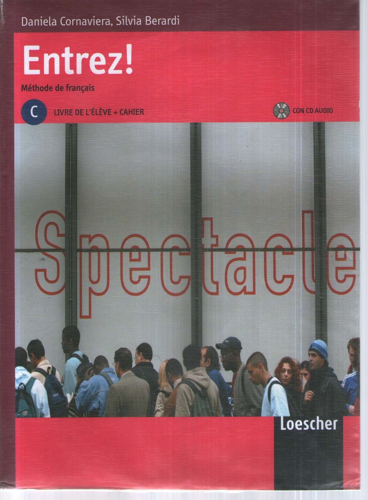 Entrez! Méthode de français. Livre de l'élève-Cahier d'exercices. Per le Scuole superiori. Con CD Audio. Con espansione online (Vol. 3) book