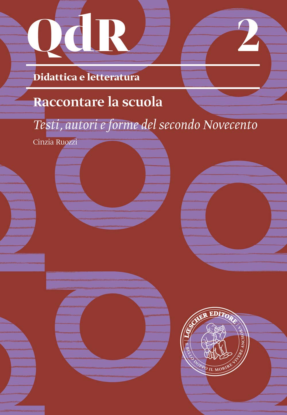 Raccontare la scuola. Testi, autori e forme del secondo Novecento (I quaderni della ricerca) Professional & Reference Books