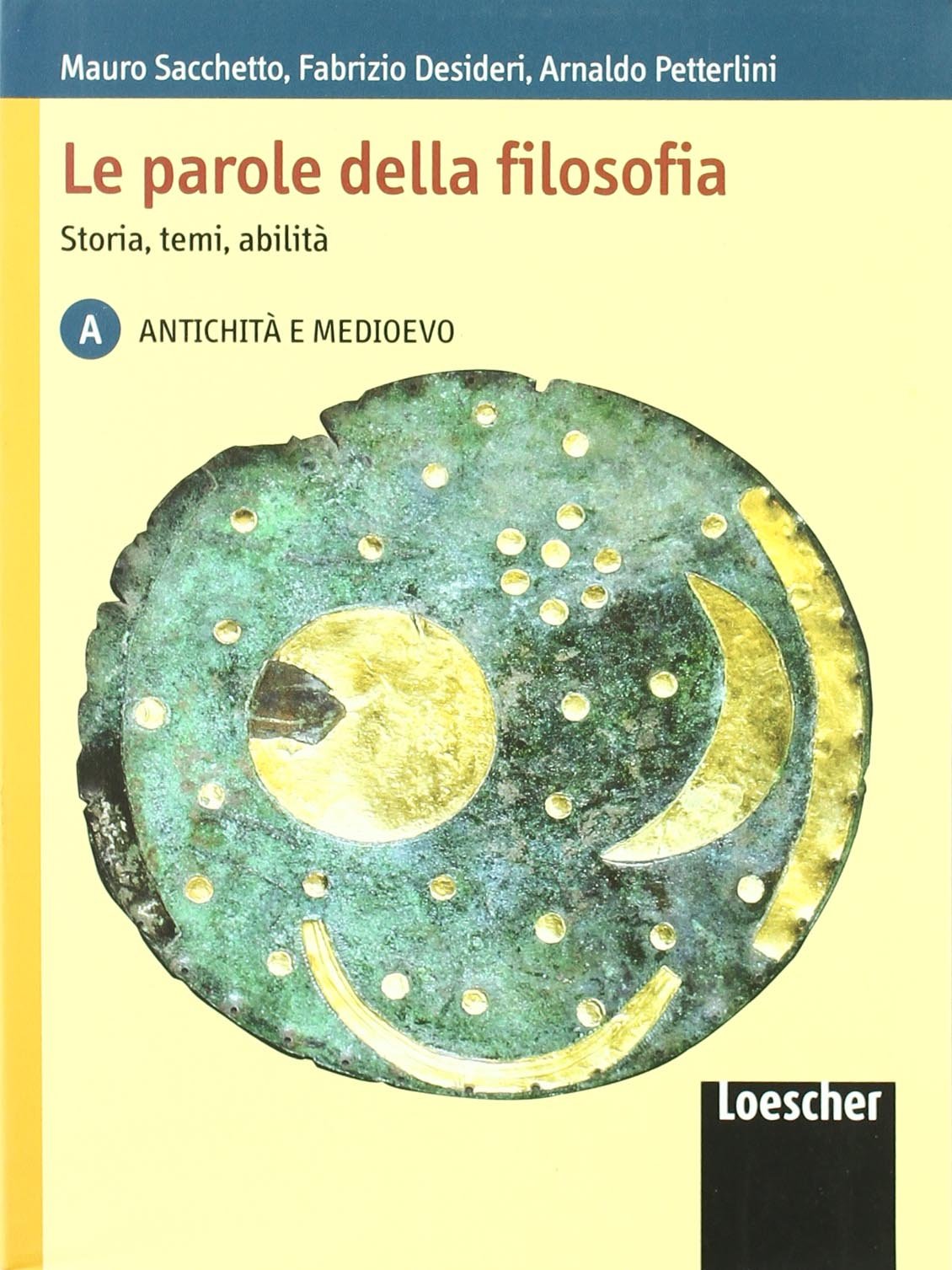 Le parole della filosofia. Storia, temi, abilità. Vol. A: Antichità e Medioevo. Per le Scuole superiori. Con espansione online book