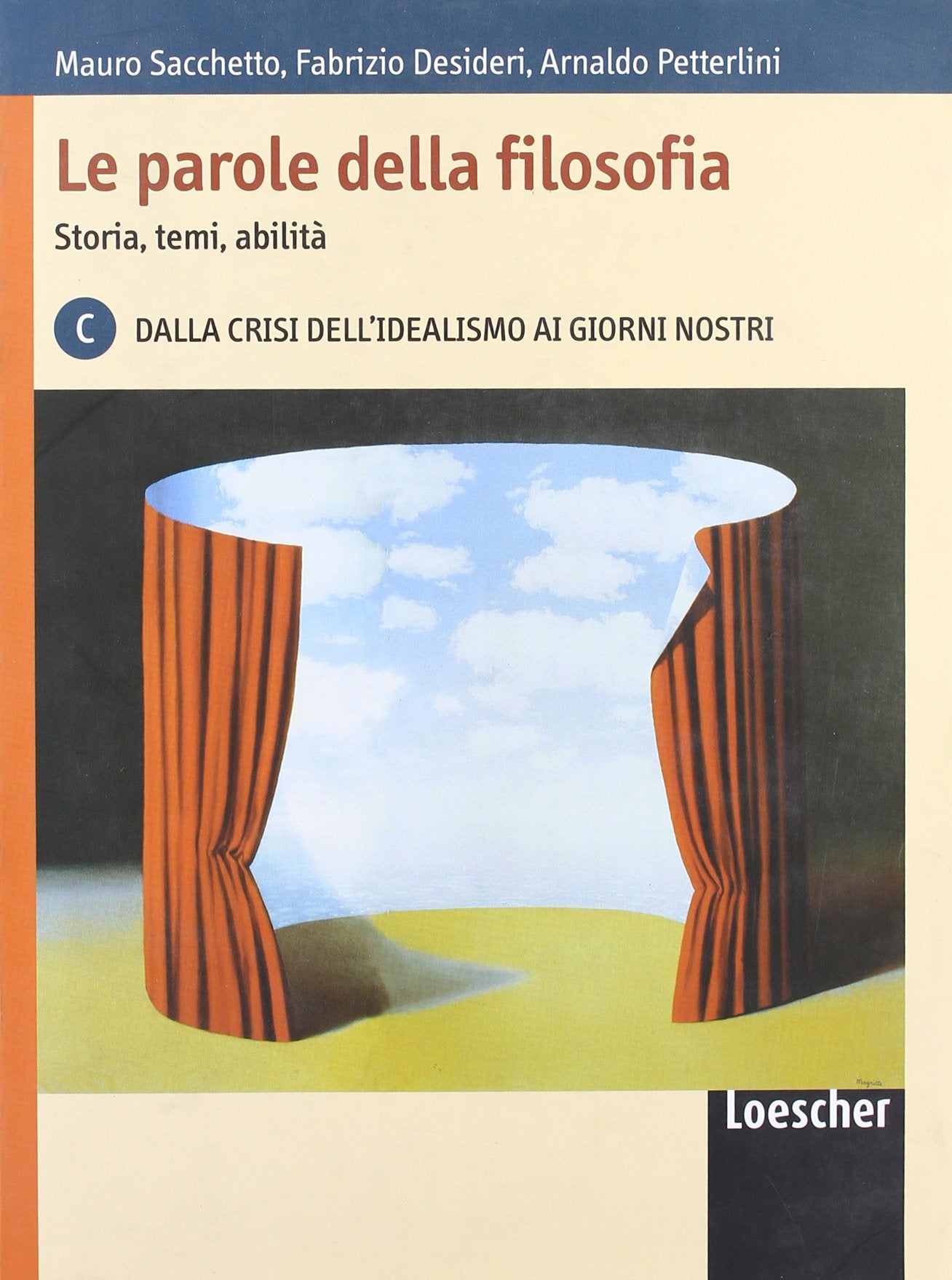 Le parole della filosofia. Storia, temi, abilità. Vol. C: Dalla crisi dell'idealismo ai giorni nostri. Per le Scuole superiori. Con espansione online Professional & Reference Books