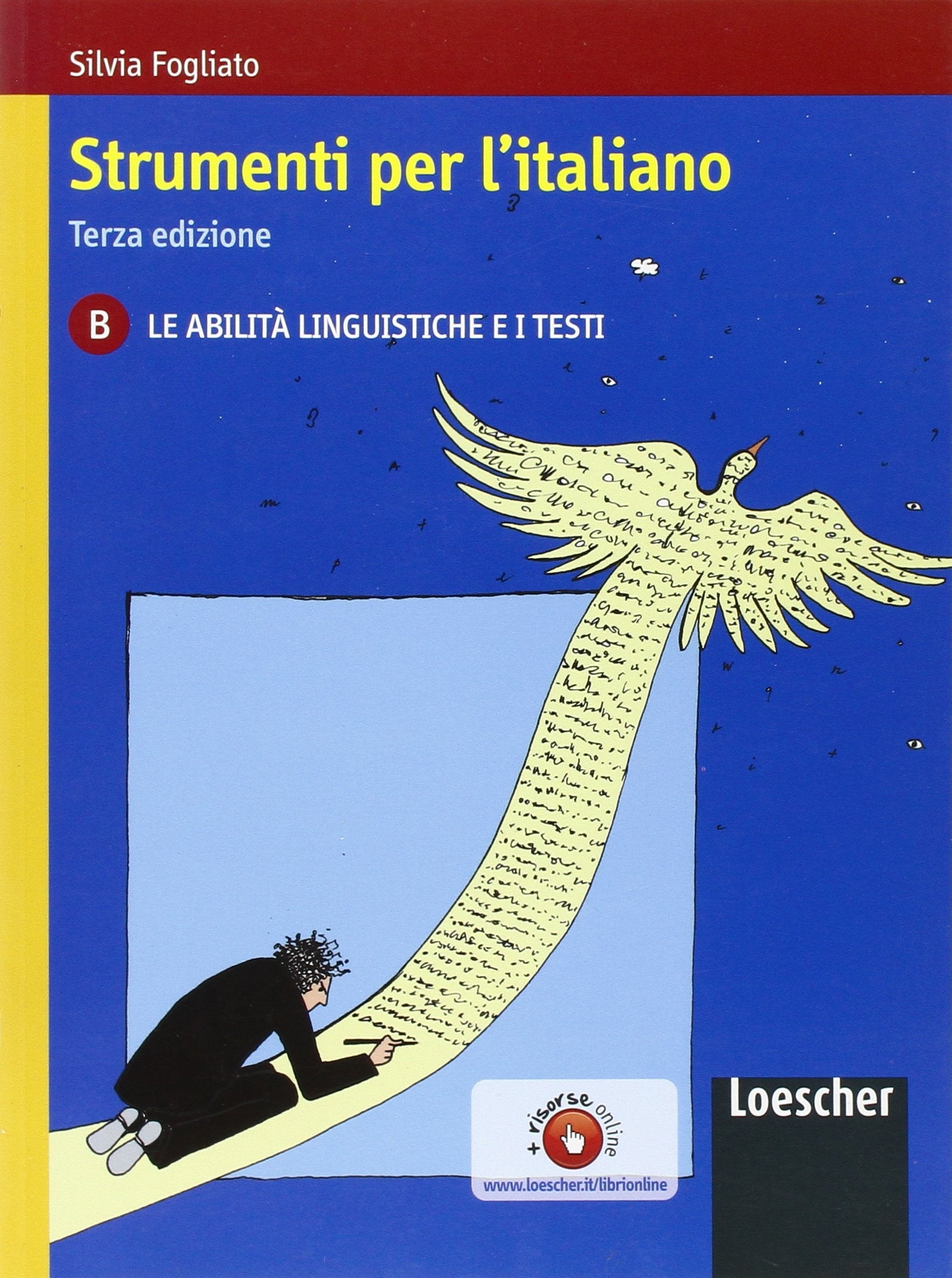 Strumenti per l'italiano. Vol. B: Le abilità linguistiche e i testi. Per le Scuole superiori. Con espansione online book