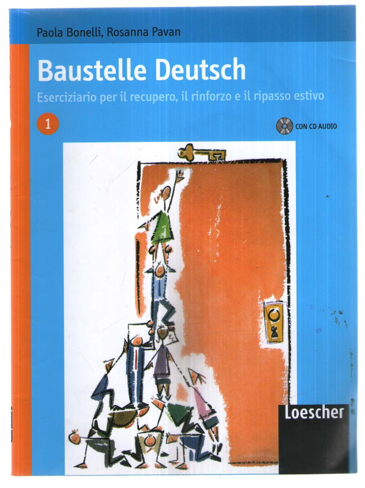 Baustelle Deutsch. Eserciziario per il recupero, il rinforzo e il ripasso estivo. Per le Scuole superiori. Con CD Audio (Vol. 1) Professional & Reference Books