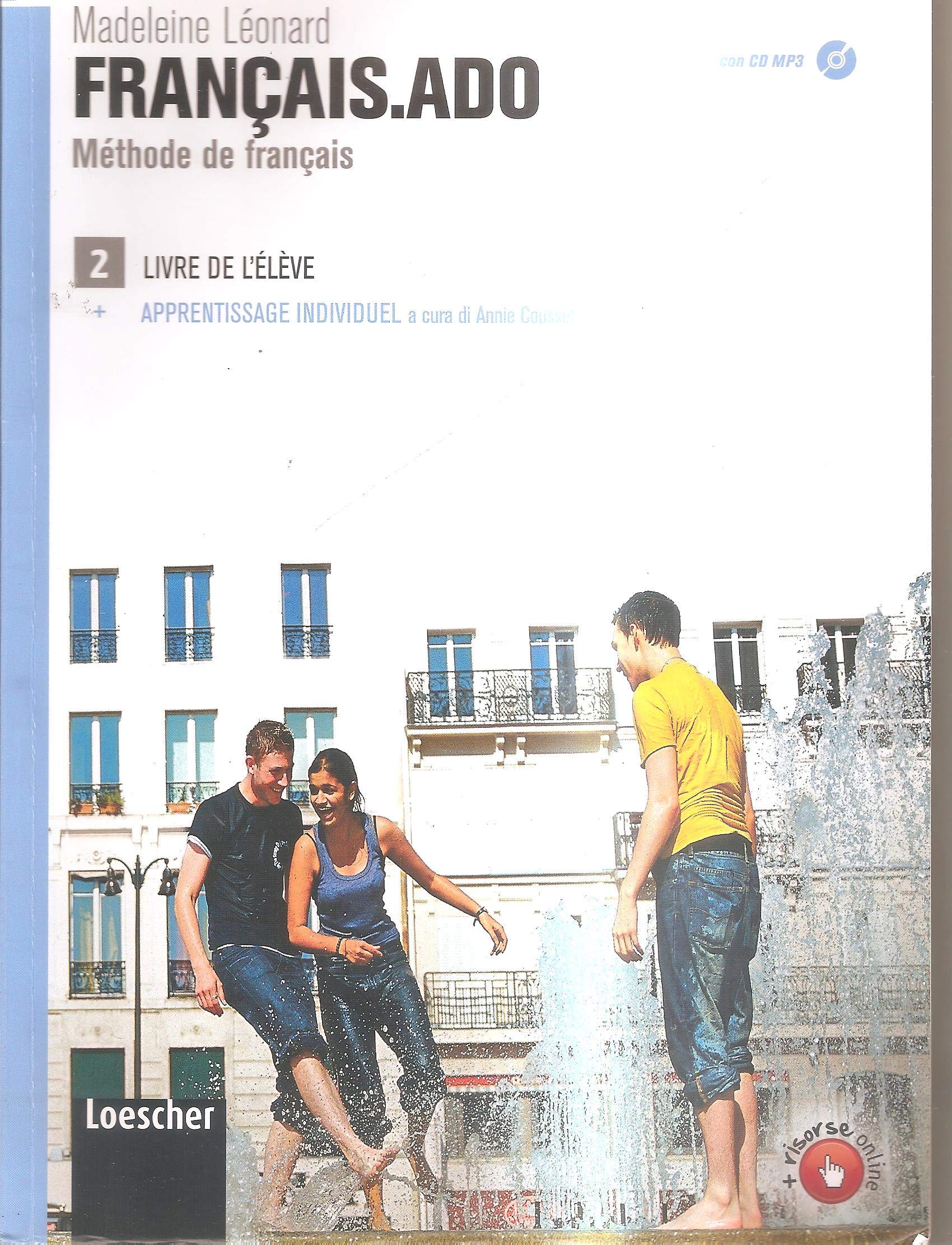 Français.ado. Méthode de français. Livre de l'élève-Apprentissage individuel. Per le Scuole superiori. Con CD Audio formato MP3 (Vol. 2) Study Guides