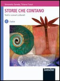 Storie che contano. Testi e scenari culturali. Per le Scuole superiori. Con espansione online. Epica (Vol. 3) book