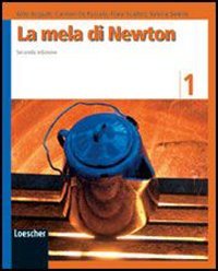 La mela di Newton. Per la Scuola media. Ediz. illustrata. Con espansione online (Vol. 1) book