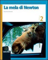 La mela di Newton. Per la Scuola media. Ediz. illustrata. Con espansione online (Vol. 2) book