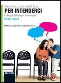 Per intenderci. Vol. unico. Ediz. compatta. Per le Scuole superiori. Con espansione online book