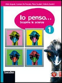 Io penso... Scoprire le scienze. Per la Scuola media. Con espansione online (Vol. 1) book
