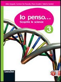 Io penso... Scoprire le scienze. Per la Scuola media. Con espansione online (Vol. 3) book