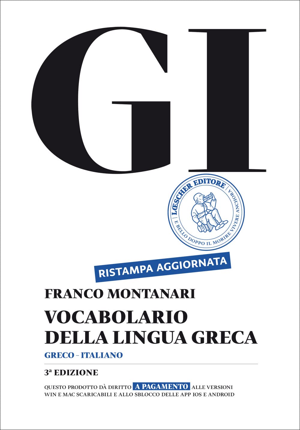 GI. Vocabolario della lingua greca. Con la guida all'uso del vocabolario e lessico di base. Con aggiornamento online Foreign Languages ​​& Dictionaries