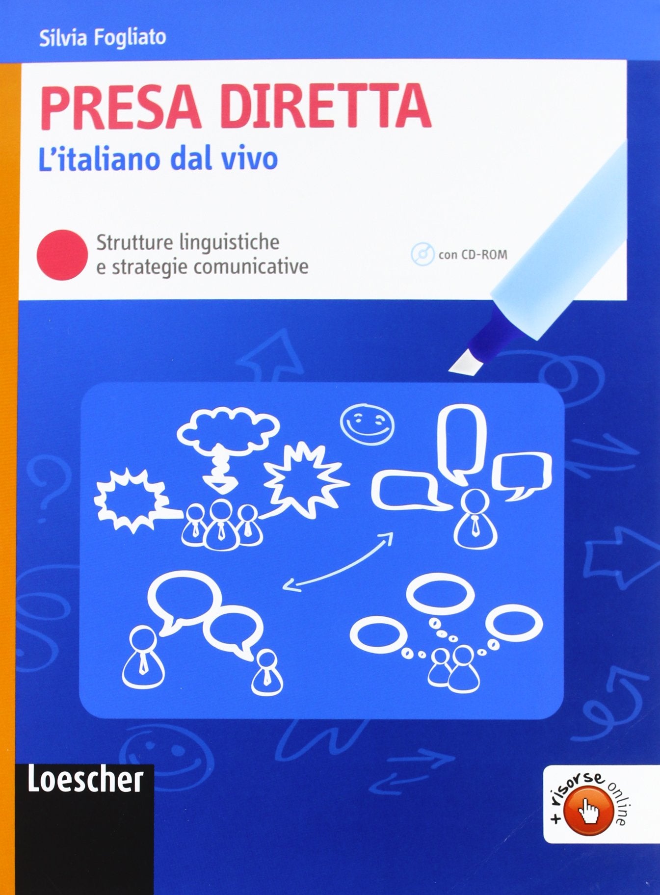 Presa diretta L'italiano dal vivo Strutture linguistiche e strategie com book