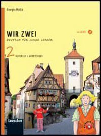 Wir zwei. Kursbuch-Arbeitsbuch. Per la Scuola media: 2 book