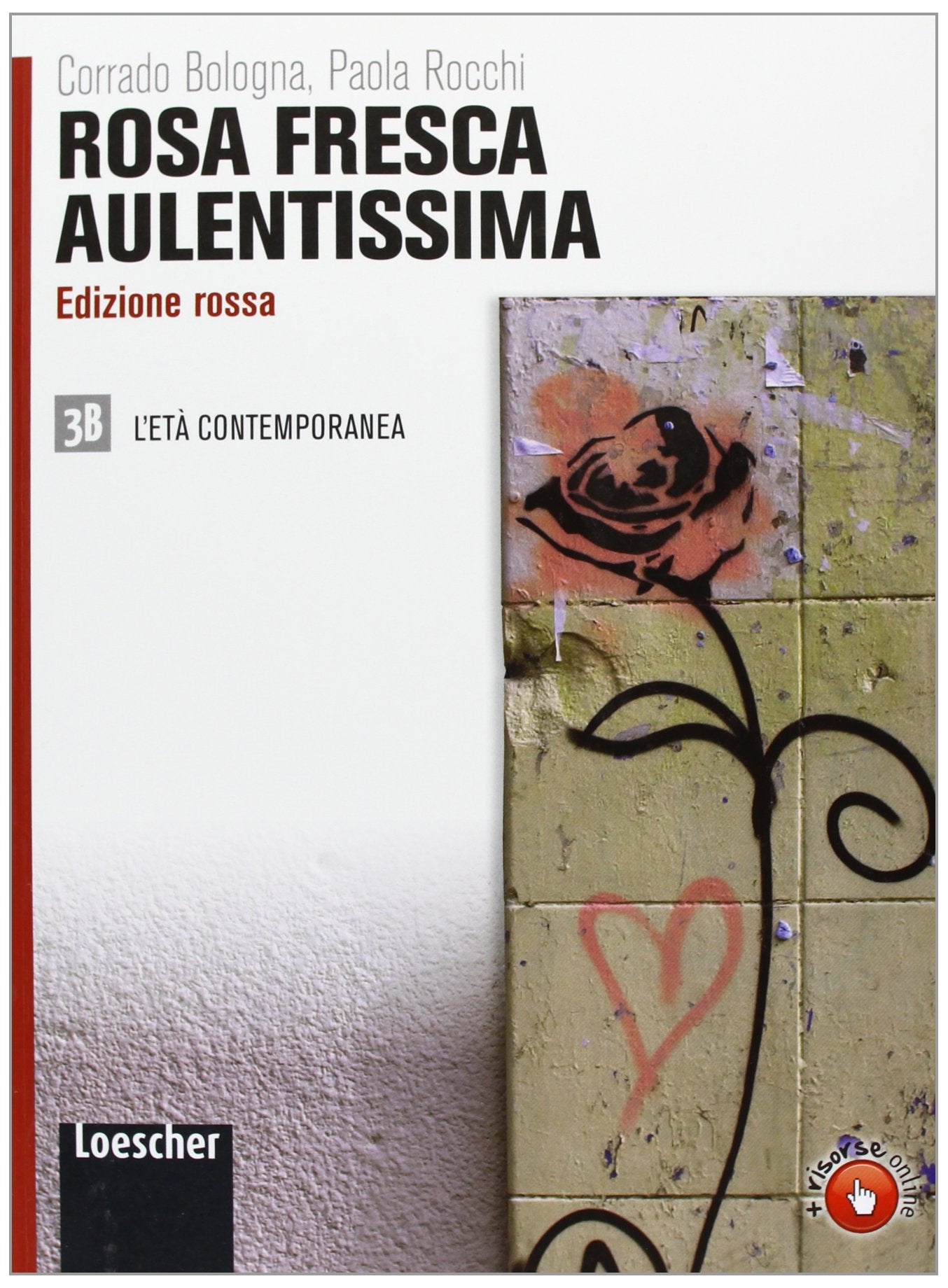 Rosa fresca aulentissima. Ediz. rossa. Per le Scuole superiori. Con espansione online. L'età contemporanea (Vol. 3/2) book