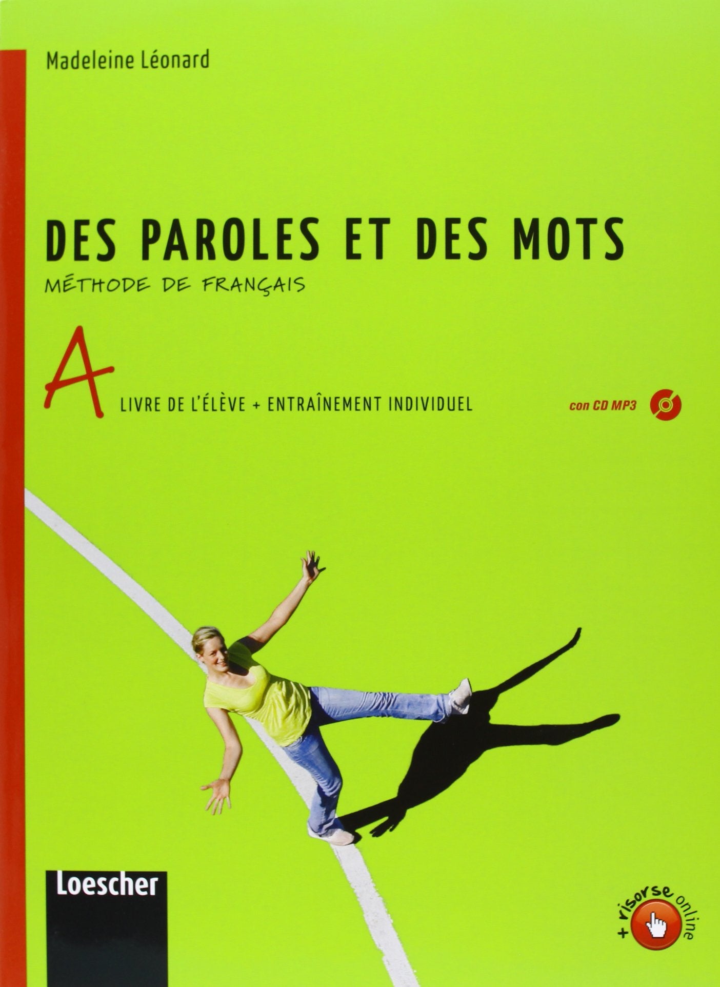 Des paroles et des mots. Vol. A. Livre de l'élève-Entraînement individuel-Grammaire. Per la Scuola media. Con CD Audio formato MP3. Con e-book. Con espansione online book