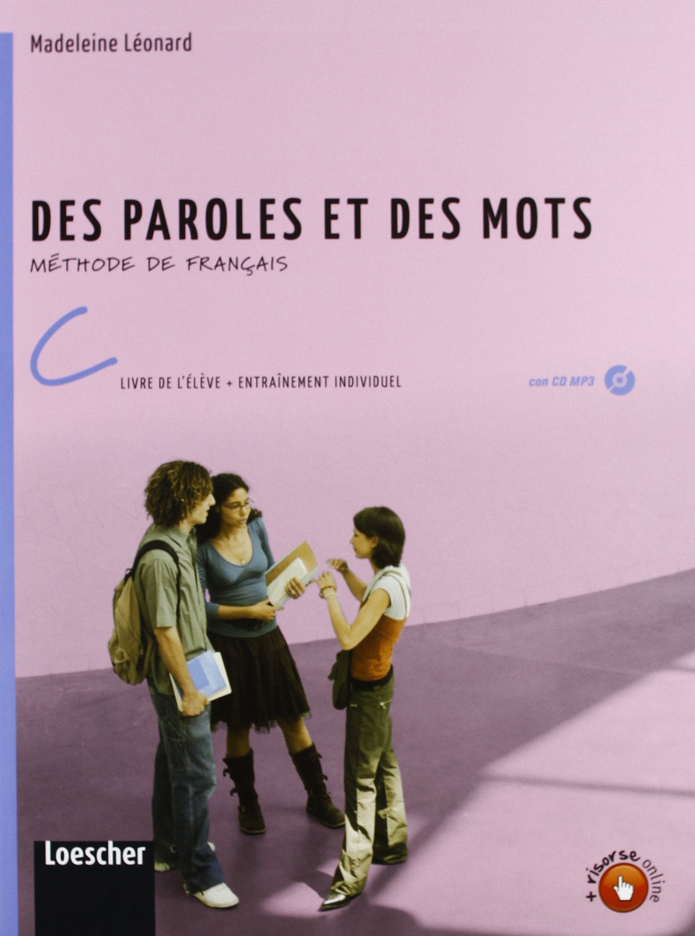 Des paroles et des mots. Livre de l'élève. Con entraînement individuel. Per la Scuola media. Con CD Audio formato MP3. Con espansione online (Vol. 3) Study Guides
