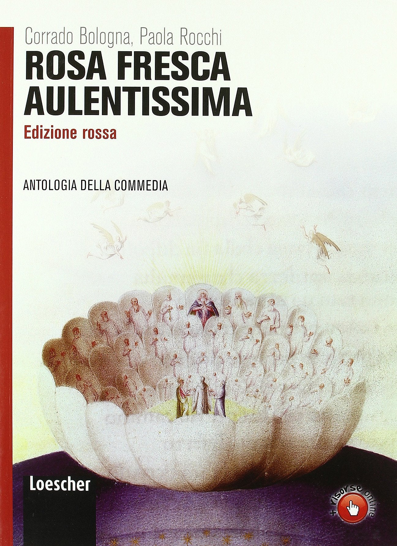 Rosa fresca aulentissima. Antologia della Divina Commedia. Ediz. rossa. Per i Licei e gli Ist. magistrali. Con espansione online Study Guides