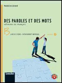 Des paroles et des mots. Vol. B. Livre de l'élève. Entraînement individuelLIM. Per la Scuola media. Con espansione online. Con libro book