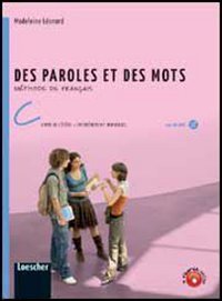 Des paroles et des mots. Vol. C. Livre de l'élève. Entraînement individuelLIM. Per la Scuola media. Con espansione online. Con libro book