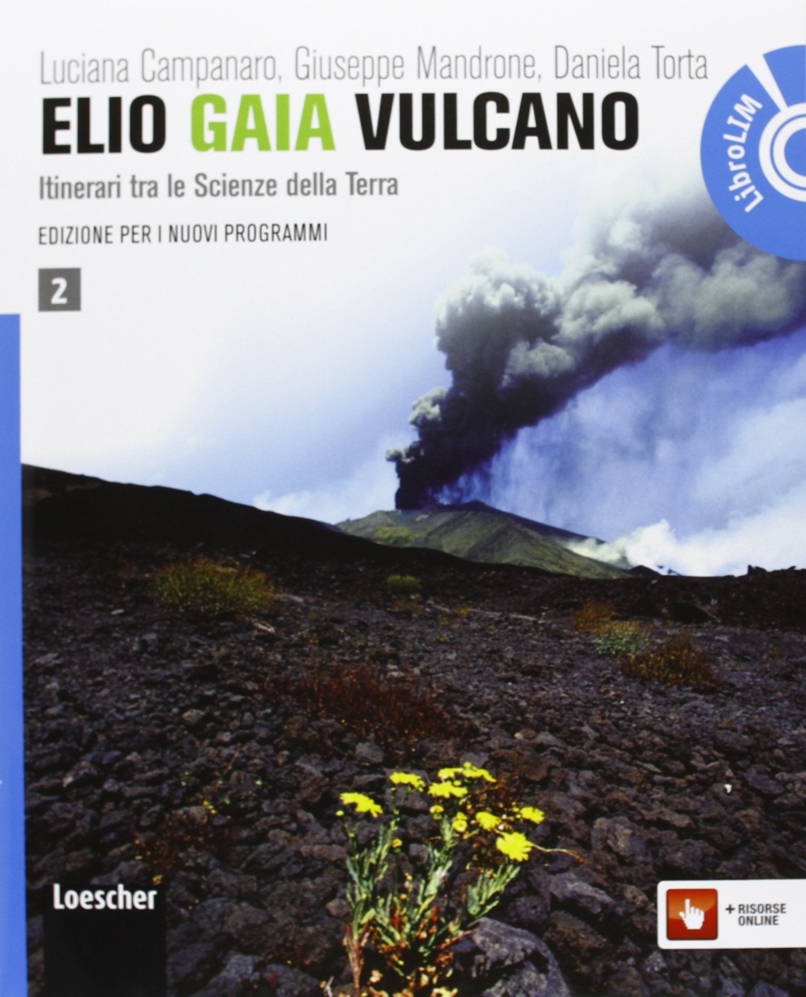 Elio Gaia VulcanoLIM. Per le Scuole superiori. Con espansione online. Con libro (Vol. 2) book
