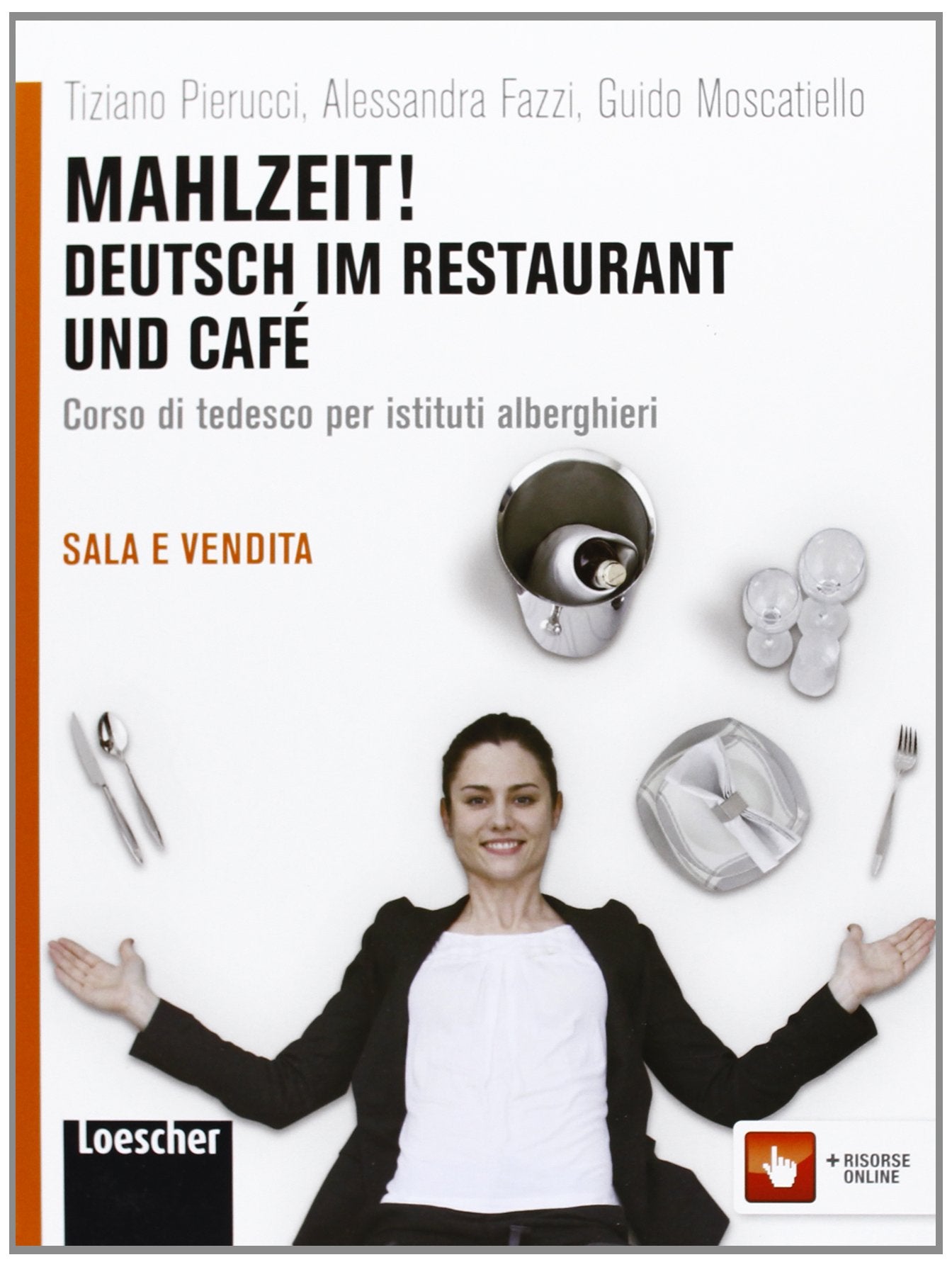 Mahlzeit! Deutsch im restaurant und café. Per gli Ist. alberghieri. Con espansione online book