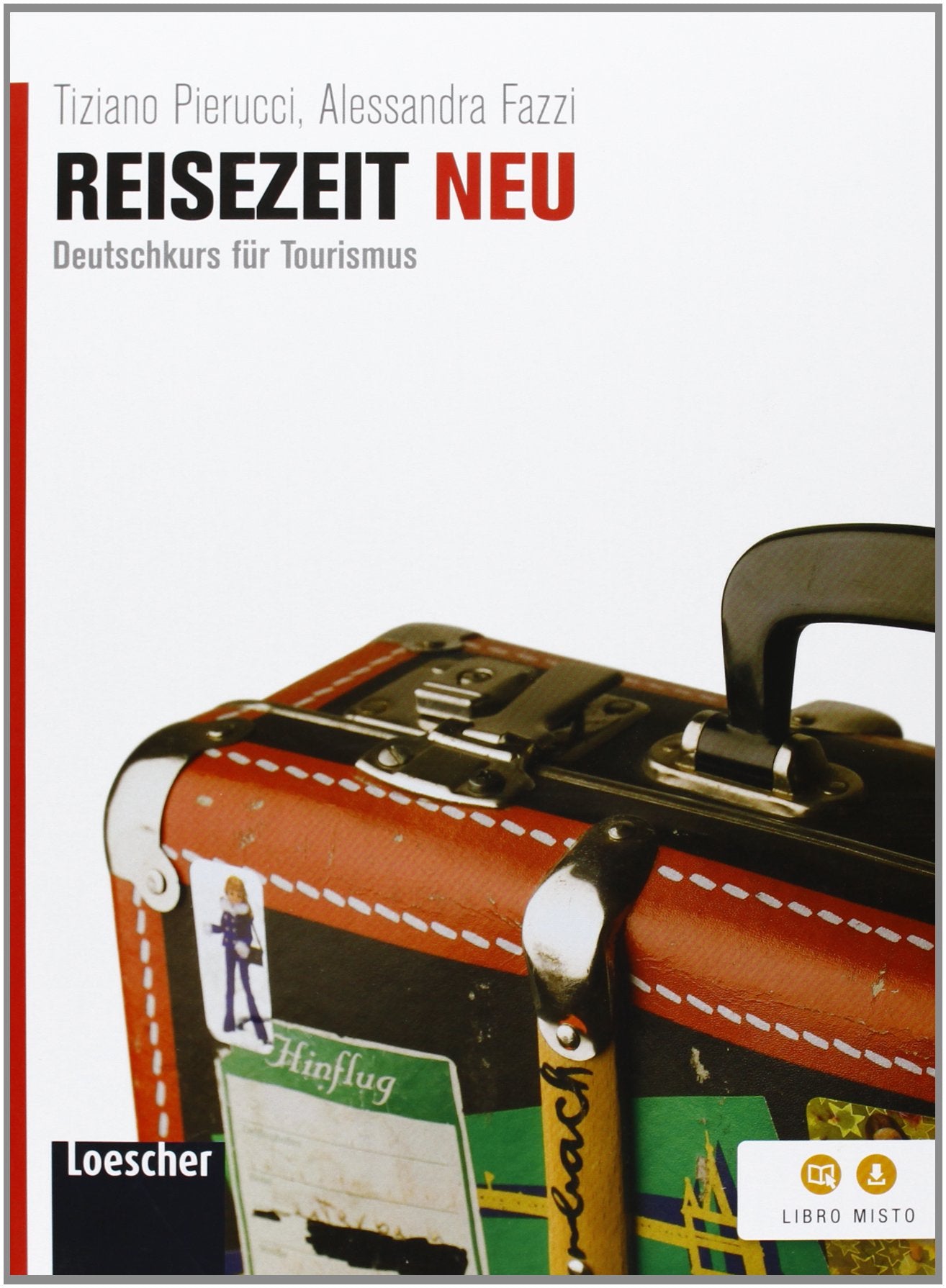 Reisezeit neu. Deutschkurs fur tourismus. Per le Scuole superiori. Con espansione online Study Guides