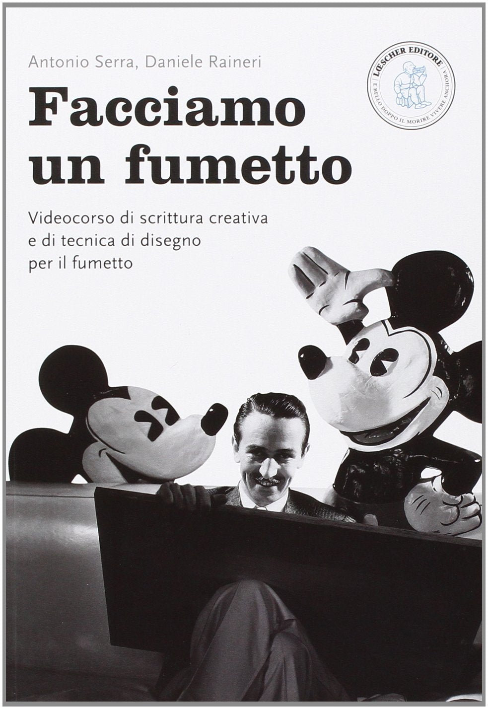 Facciamo un fumetto. Videocorso di scrittura creativa e tecniche del disegno. Per la Scuola media e le Scuole Superiori Study Guides