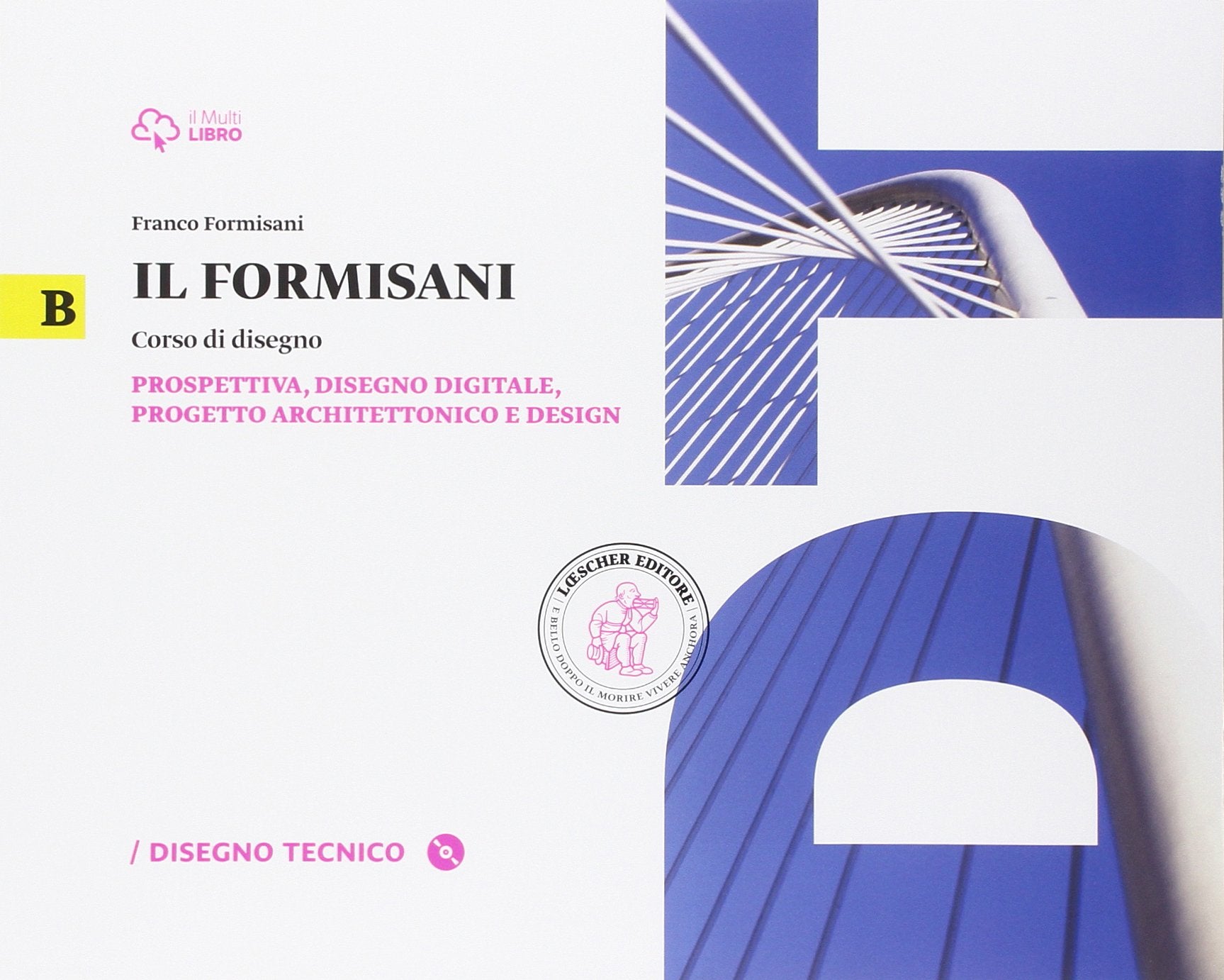 Il Formisani. Per il biennio delle Scuole superiori. Con e-book. Con espansione online. Prospettiva, disegno digitale, progetto architettonico e design (Vol. 2) Professional & Reference Books