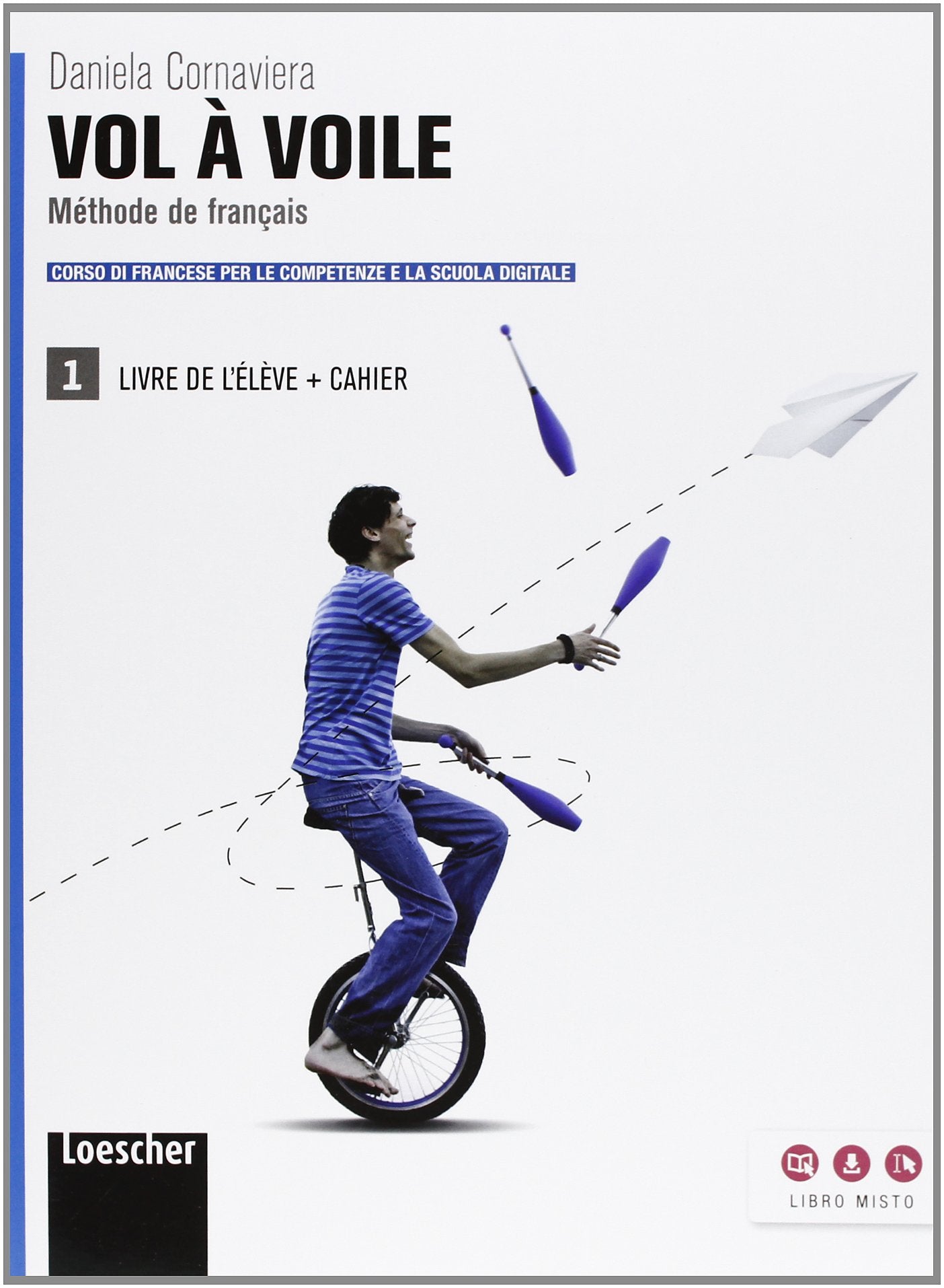 Vol à voile. Livre de l'élève-Cahier. Per le Scuole superiori. Con espansione online (Vol. 1) book