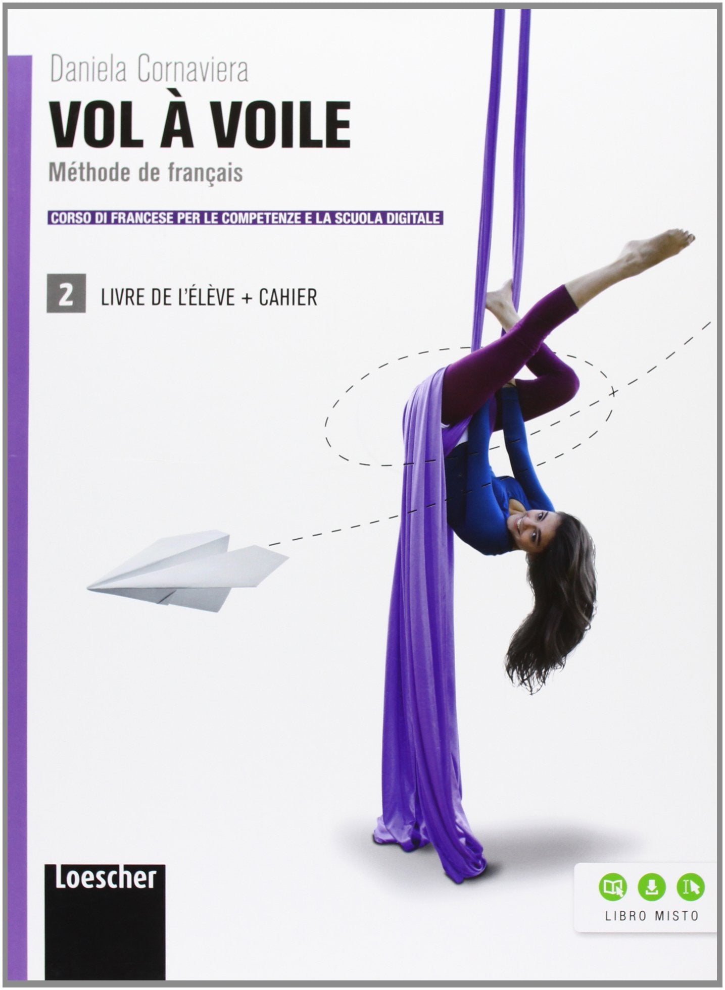 Vol à voile. Livre de l'élève-Cahier. Per le Scuole superiori. Con espansione online (Vol. 2) book
