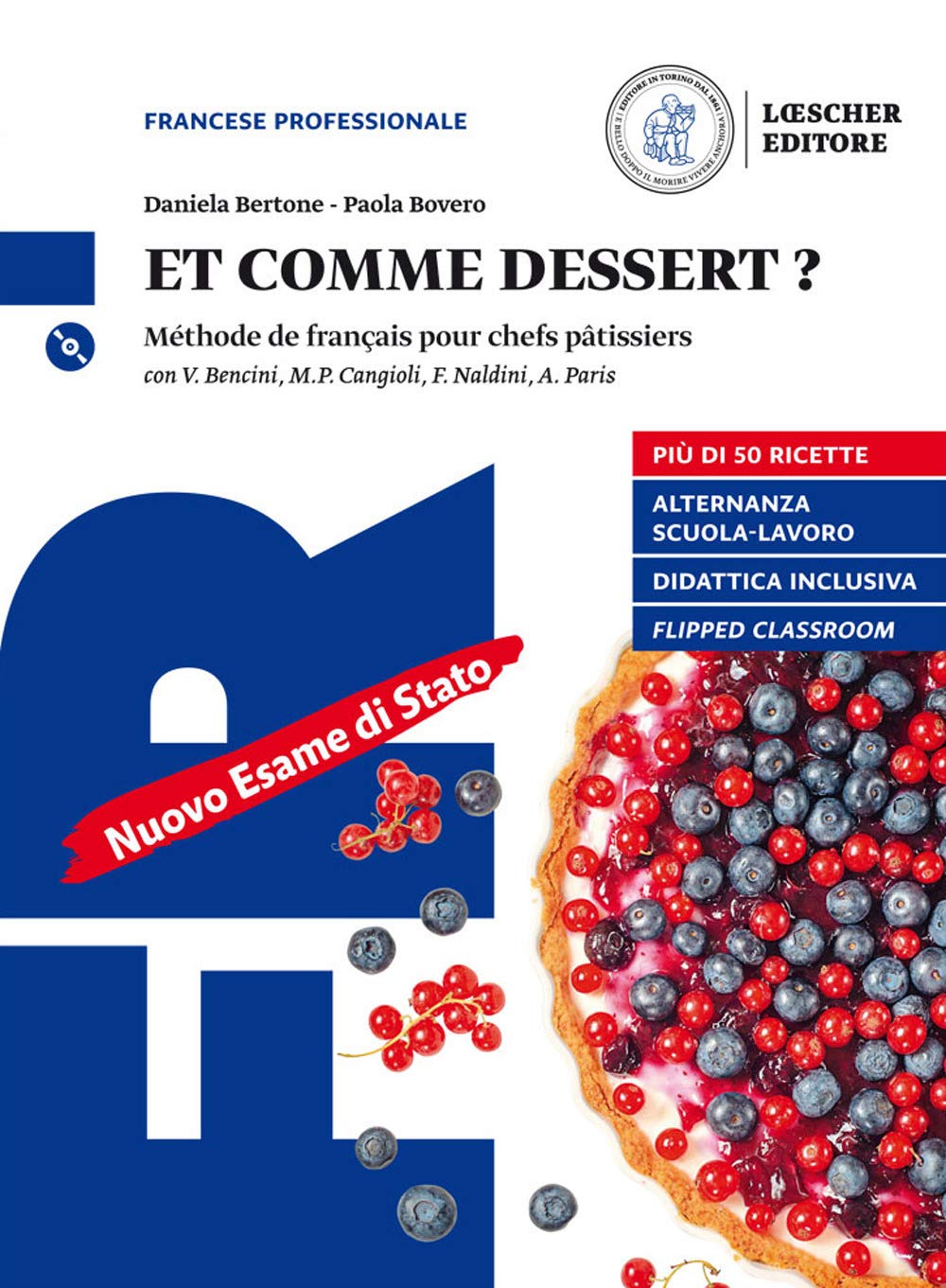 Et comme dessert? Méthode de français pour chefs pâtissiers. Per gli Ist. professionali. Con e-book. Con espansione online. Con CD-Audio book