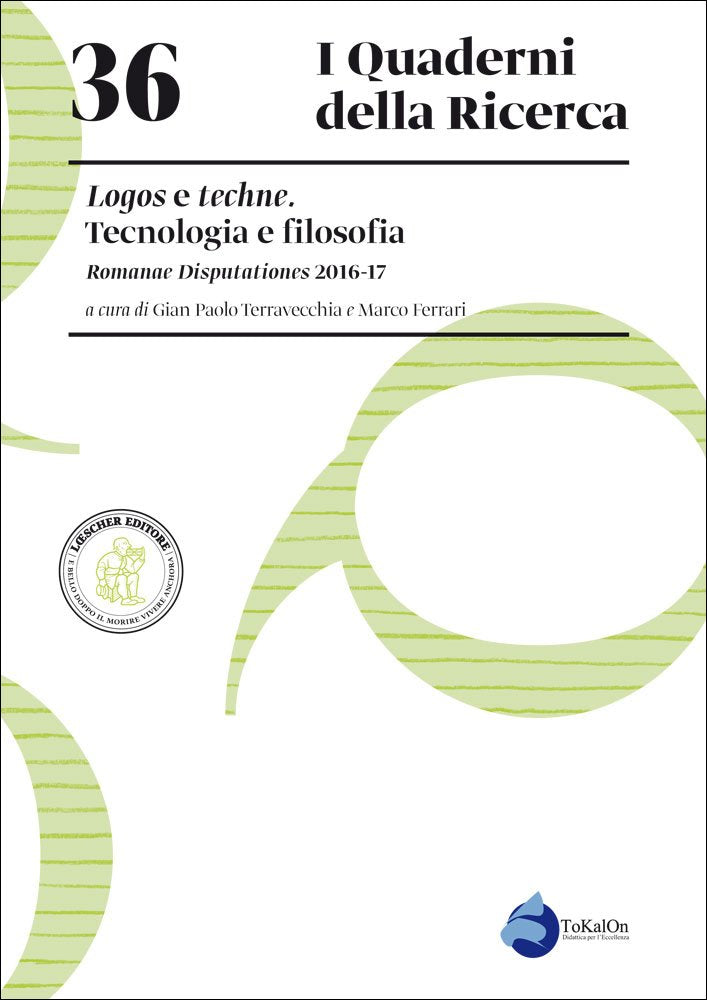 Logos e techne. Tecnologia e filosofia. Romanae Disputationes 2016-17 Philosophy