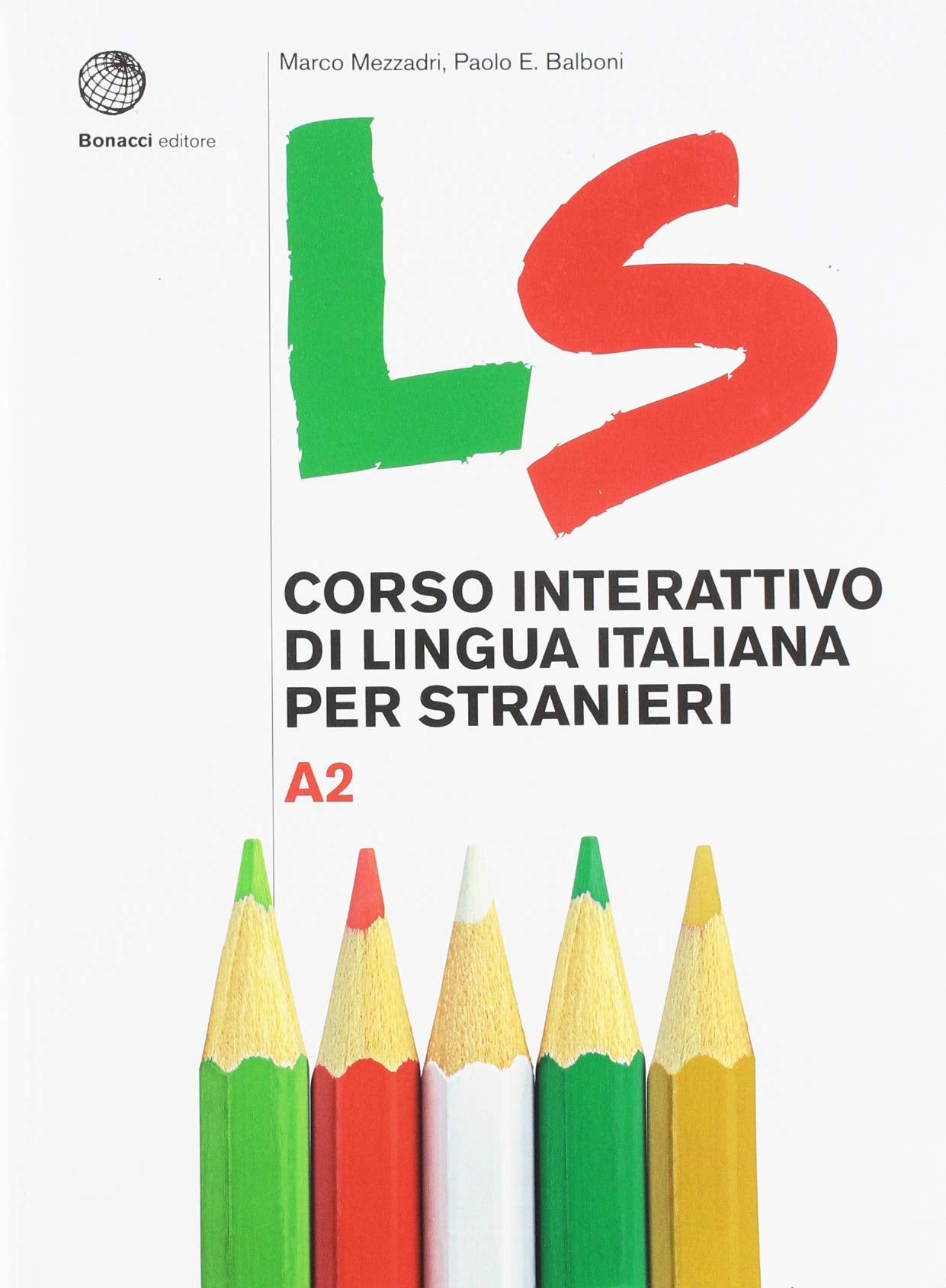 LS. Corso interattivo di lingua italiana per stranieri: Volume A2. Libro + digit Foreign Languages ​​& Dictionaries