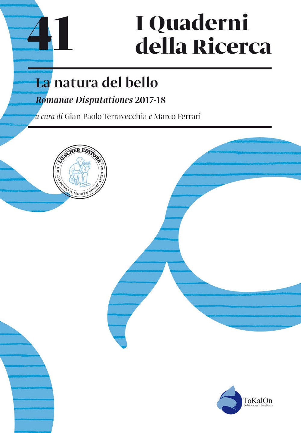 La natura del bello. Romanae Disputationes 2017-18 (Quaderni della ricerca, Band 41) Philosophy