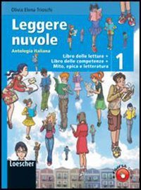 Leggere nuvole. Antologia italiana. Libro delle letture-Competenze-Mito, epica e letteratura. Per la Scuola media. Con espansione online (Vol. 1) book
