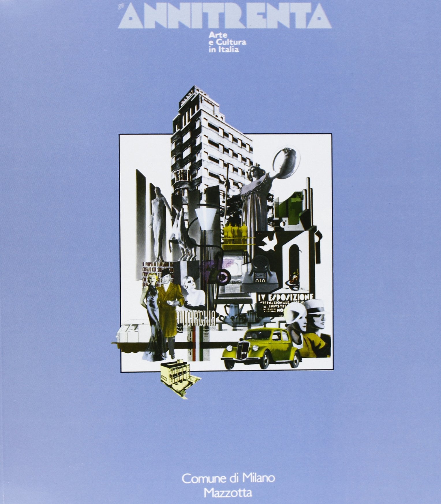 Anni trenta. Arte e cultura in Italia. Catalogo della mostra (Milano, 1982). Ediz. illustrata (Grandi mostre) Film, Art & Culture