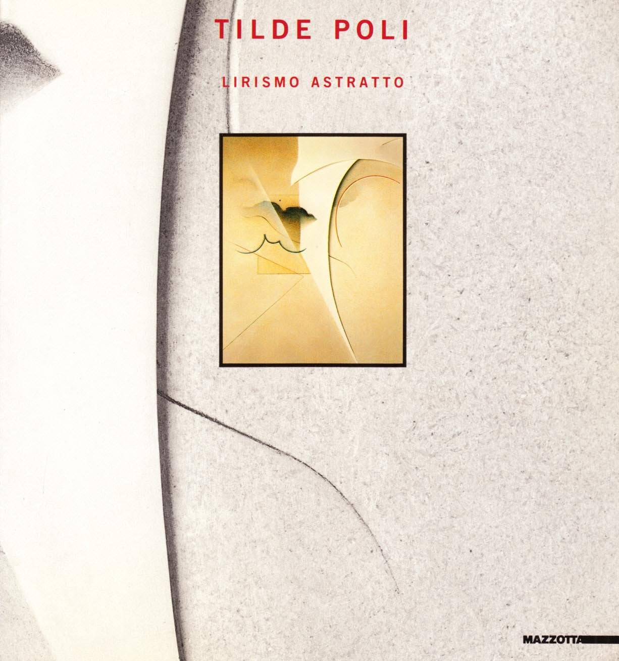 Tilde Poli. Lirismo astratto. Catalogo della mostra (Milano, 1986). Ediz. illustrata (Biblioteca d'arte) Film, Art & Culture