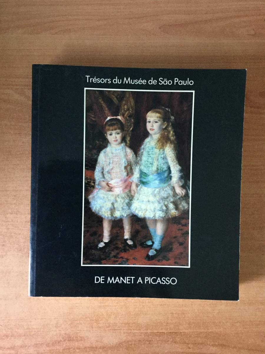 De Manet a Picasso. Trésors du Musée de Sao Paulo Books