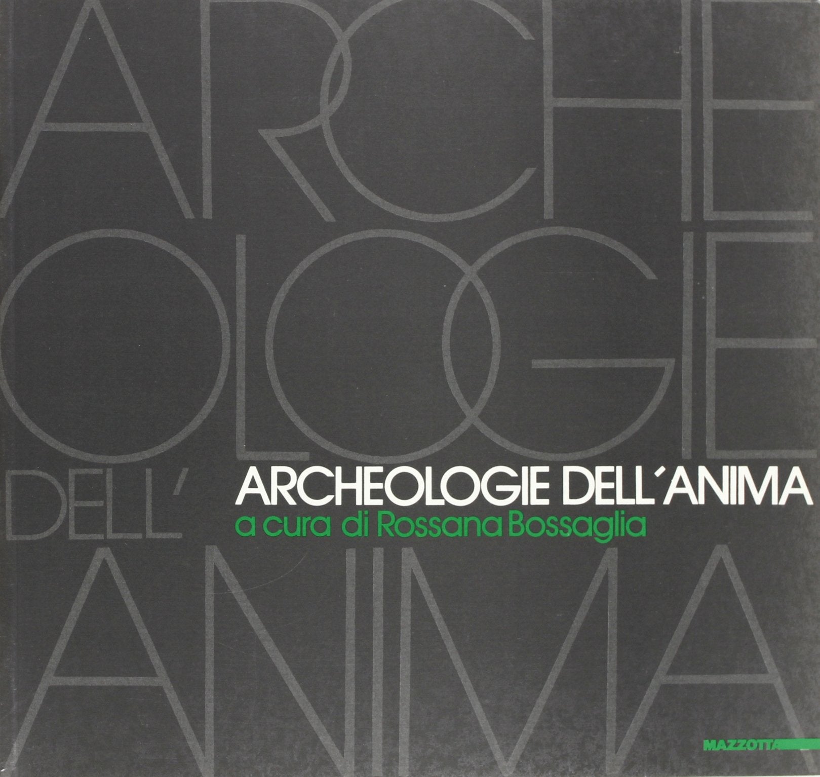 Archeologia dell'anima. Catalogo della mostra. Ediz. illustrata (Biblioteca d'arte) Film, Art & Culture