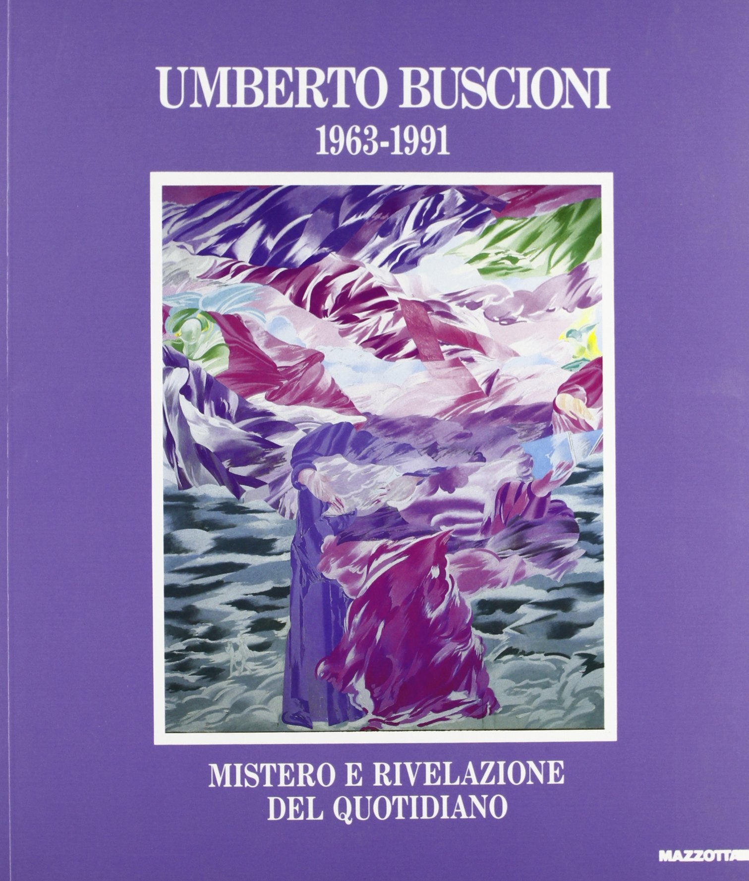 Umberto Buscioni (1963-1991). Mistero e rivelazione del quotidiano. Catalogo della mostra (Pistoia, 1992). Ediz. illustrata (Biblioteca d'arte) Film, Art & Culture