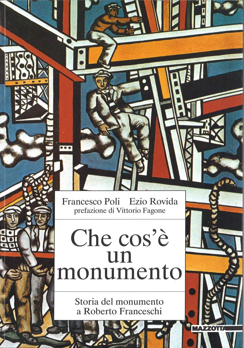 Che cos'è un monumento. Storia del monumento a Roberto Franceschi. Ediz. illustrata (Biblioteca varia) Film, Art & Culture