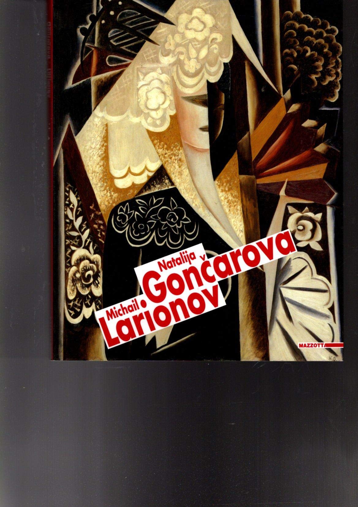 Natalija Goncarova-Michail Larionov. Catalogo della mostra (Milano, 1996). Ediz. illustrata book