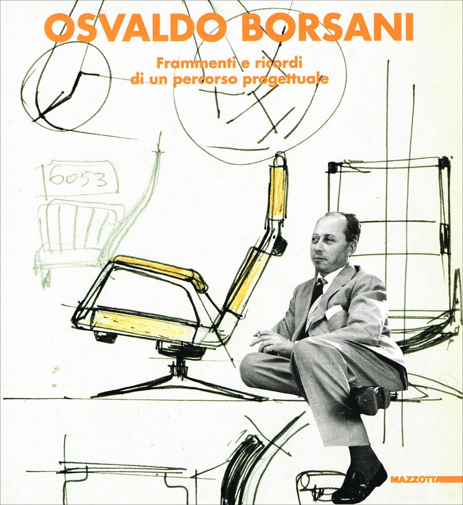 Osvaldo Borsani. Frammenti e ricordi di un percorso progettuale (Biblioteca d'arte) Film, Art & Culture