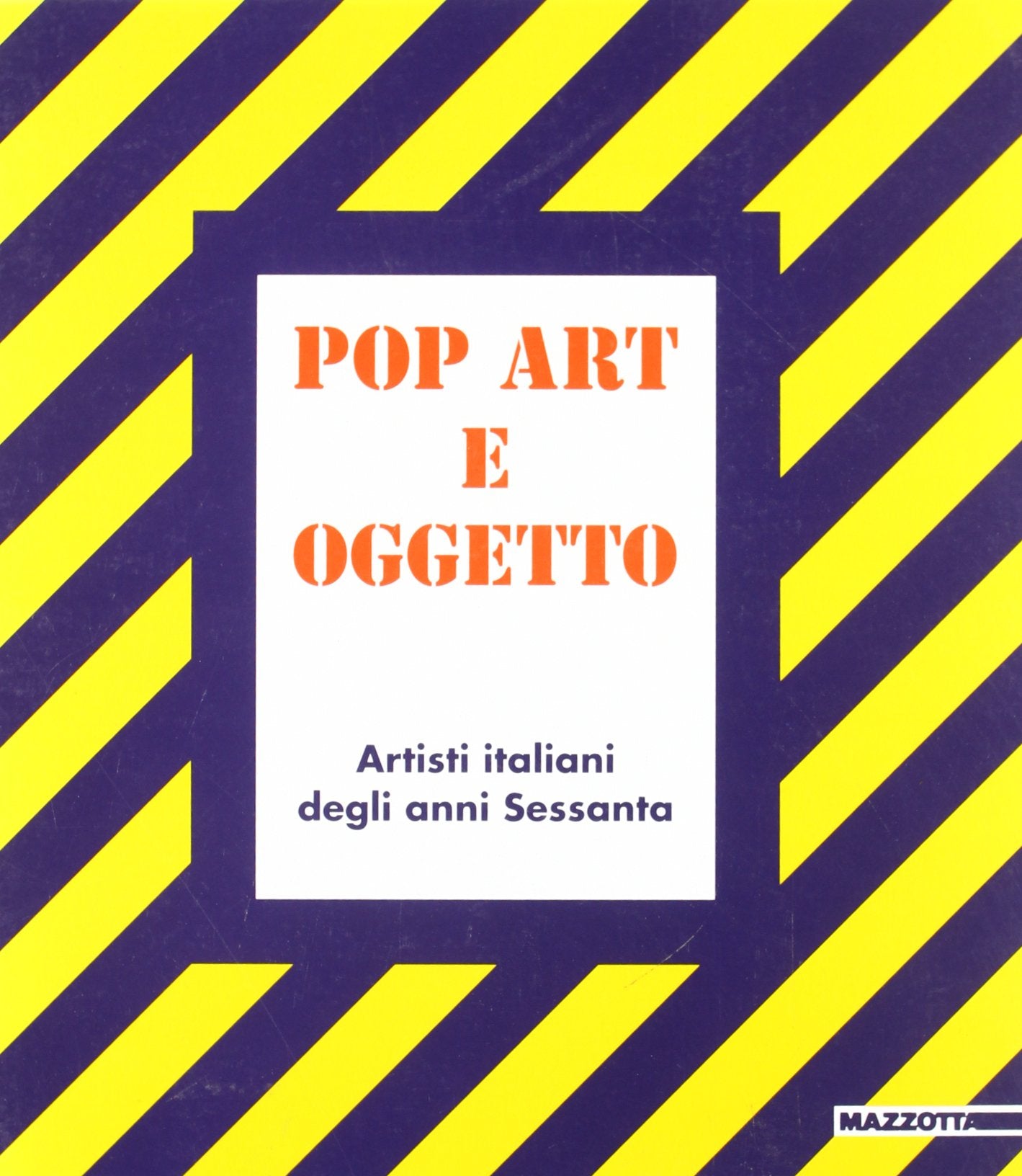 Pop art e oggetto. Artisti italiani degli anni Sessanta. Catalogo della mostra (Cortina d'Ampezzo, 1996). Ediz. illustrata (Biblioteca d'arte) Film, Art & Culture