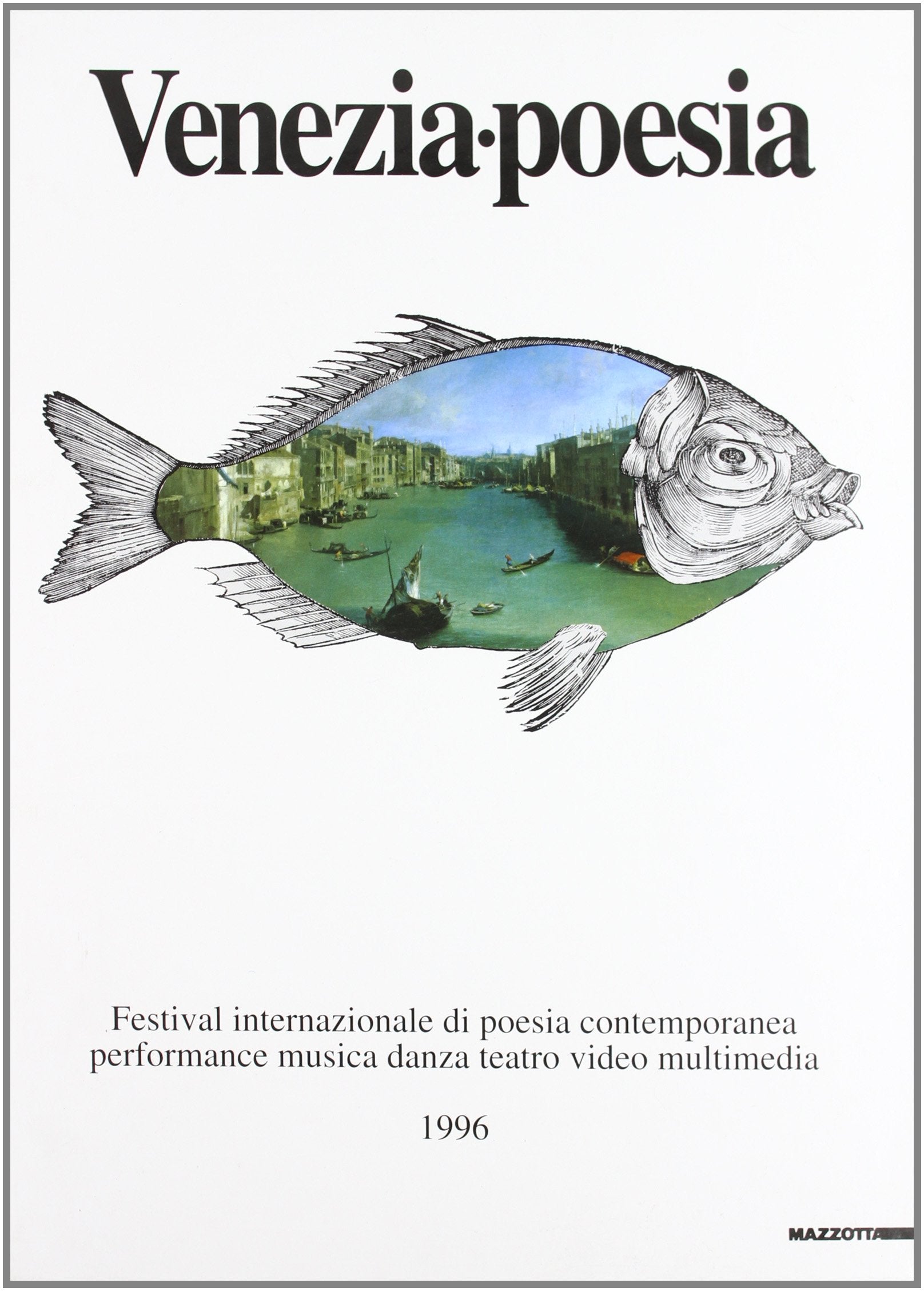 Venezia poesia. Festival internazionale di poesia contemporanea, performance, musica, danza, teatro, video, multimedia. Catalogo della mostra (Venezia, 1996). Ediz. illustrata (Biblioteca varia) Contemporary literature Books