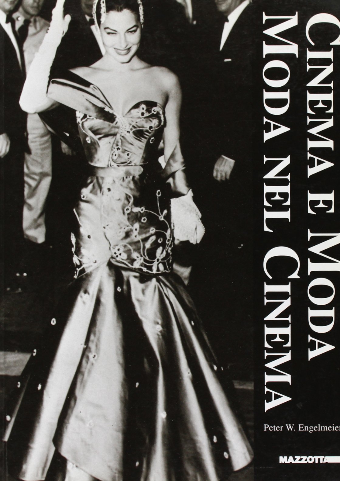 Cinema e moda. Moda nel cinema. Una mostra del Filmhistrisches Bildarchiv Peter W. Engelmeier, Monaco di Baviera. Catalogo (Milano, 1997) Film, Art & Culture